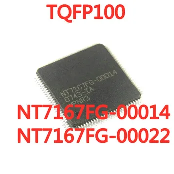 1PCS/VELIKO NT7167FG-00014 NT7167FG-00022 NT7167FG TQFP-100 LCD zaslon SMD chip Novo Na Zalogi, DOBRA Kvaliteta