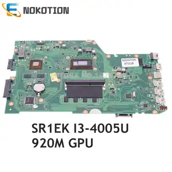 NOKOTION Za asus X751L K751L K751LN X751LK X751LJ X751LD RAČUNALNIKU Motherboard Mainboard SR1EK I3-4005U 1.7 Ghz CPU+920M GPU